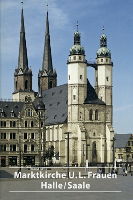 Book cover image for Die Marktkirche Unser Lieben Frauen in Halle/Saale ISBN: 9783422022454